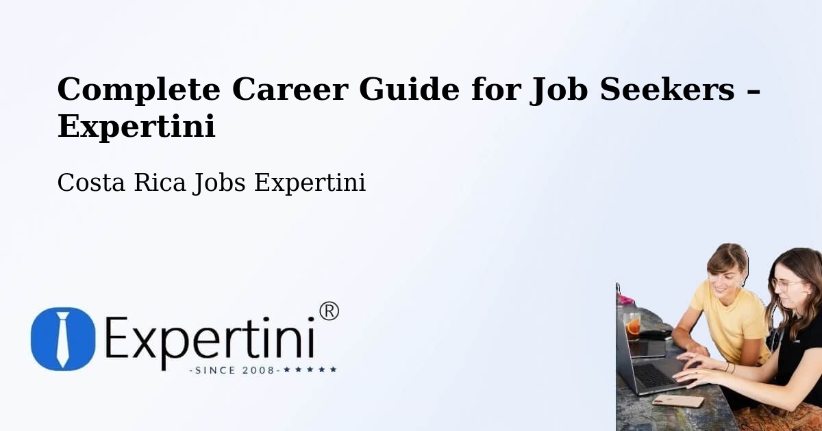 Career Guide for Job Seekers – Abangares - Abangares, Costa Rica Jobs Expertini