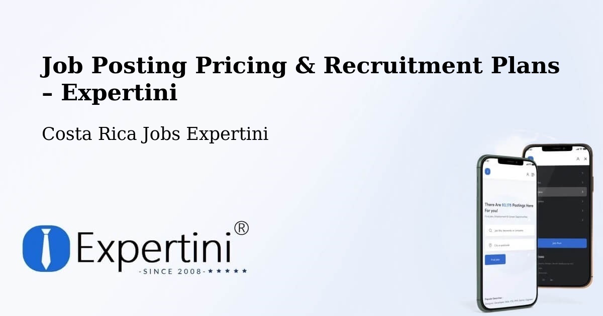 Job Posting Pricing & Recruitment Plans – Abangares - Abangares, Costa Rica Jobs Expertini